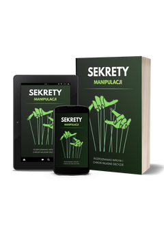 Sekrety Manipulacji. Rozpoznawaj wpływ i chroń własne decyzje - Ebook